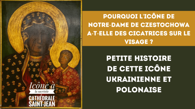 Lire la suite à propos de l’article Pourquoi l’icône de Notre-Dame de Czestochowa a-t-elle des cicatrices sur le visage ?