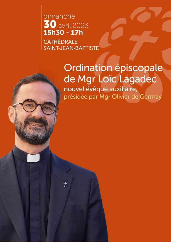 Lire la suite à propos de l’article Ordination de Mgr Loïc Lagadec, nouvel évêque auxiliaire de Lyon. Dimanche 30 avril à 15h30