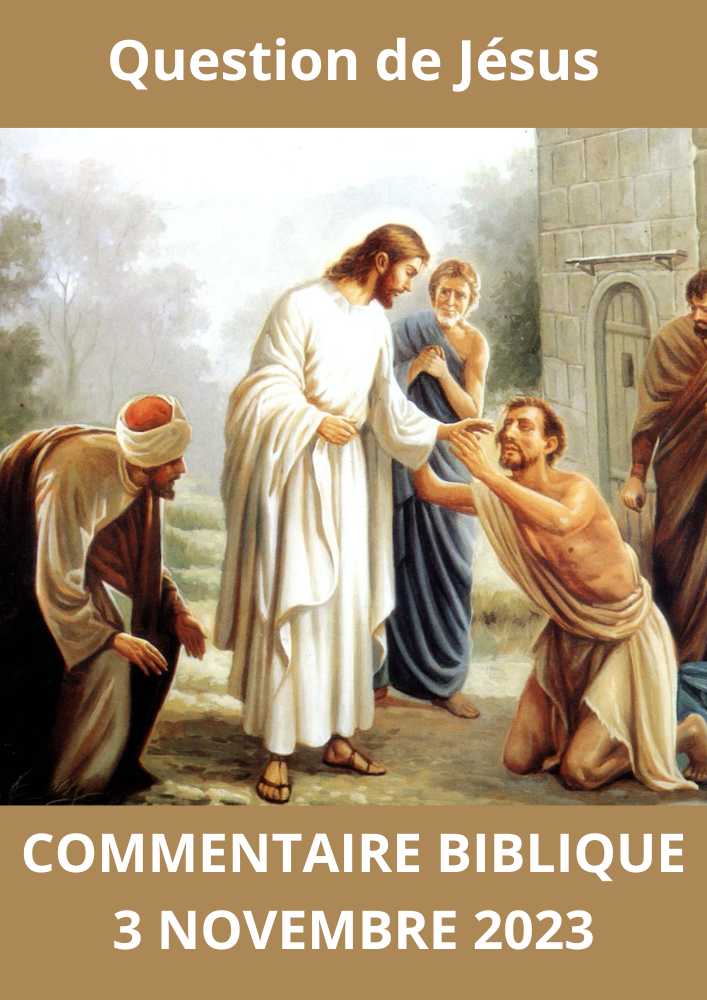 Lire la suite à propos de l’article Commentaire biblique du Vendredi 3 Novembre 2023