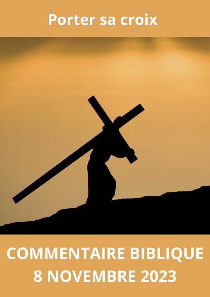 Lire la suite à propos de l’article Commentaire biblique du Mercredi 8 Novembre 2023