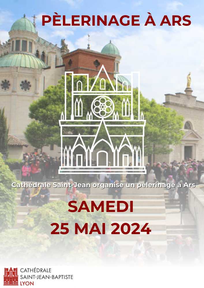 Pèlerinage à Ars - samedi 25 mai