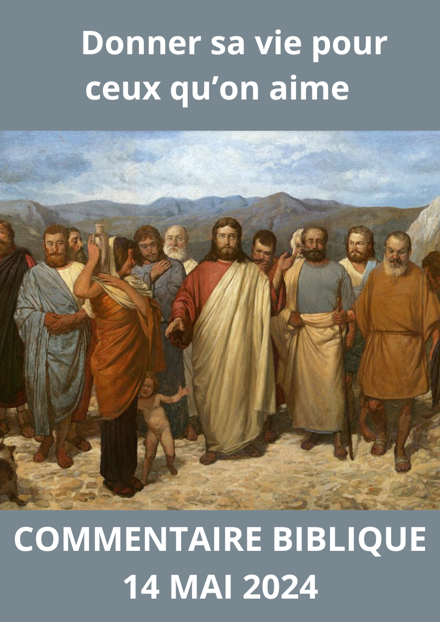 Lire la suite à propos de l’article Commentaire biblique du Mardi 14 Mai 2024.