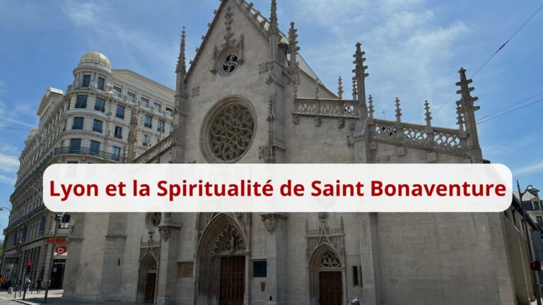 Lire la suite à propos de l’article Lyon et la Spiritualité de Saint Bonaventure – Mgr F.DUTHEL
