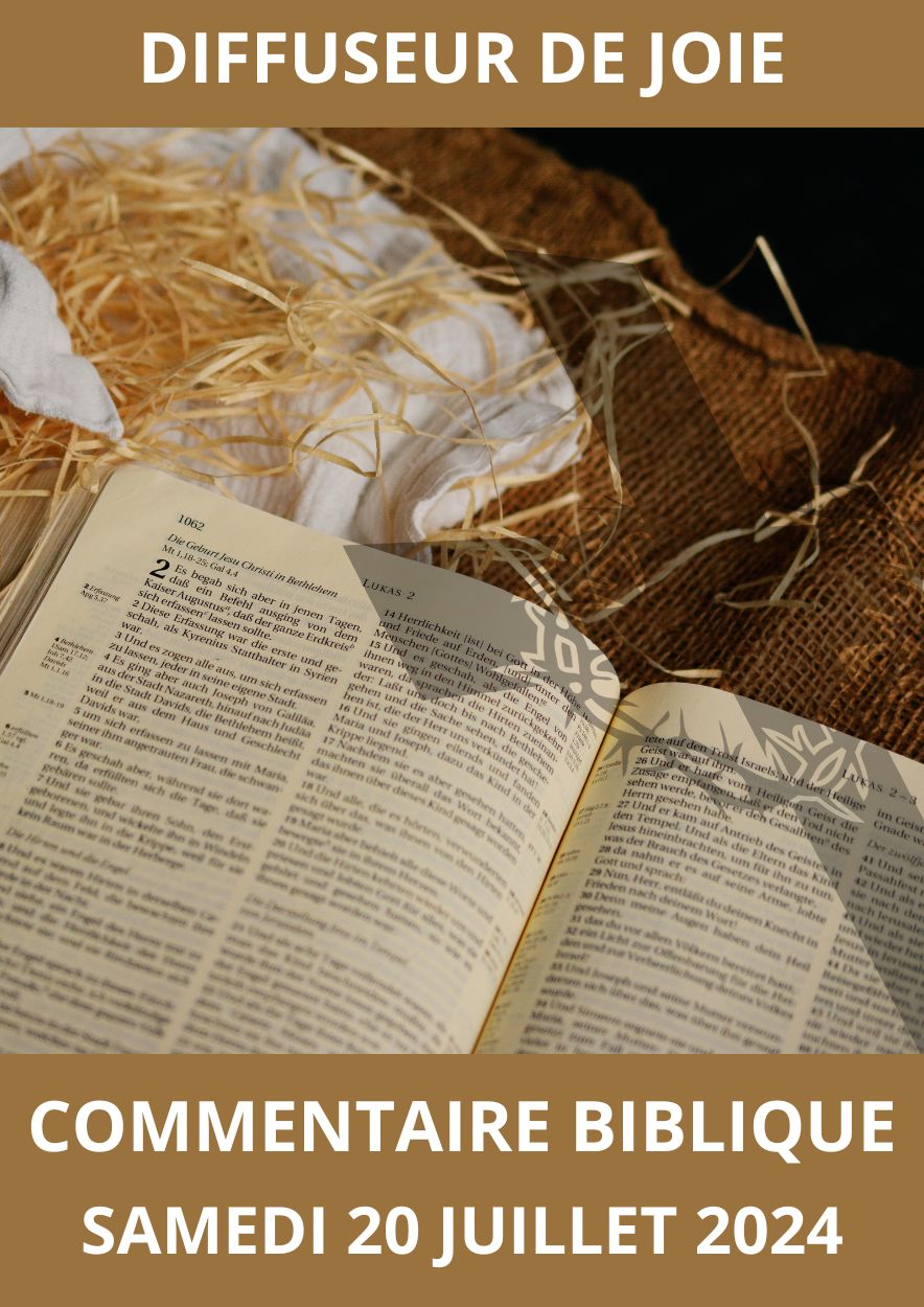 Lire la suite à propos de l’article Commentaire biblique du samedi 20 juillet