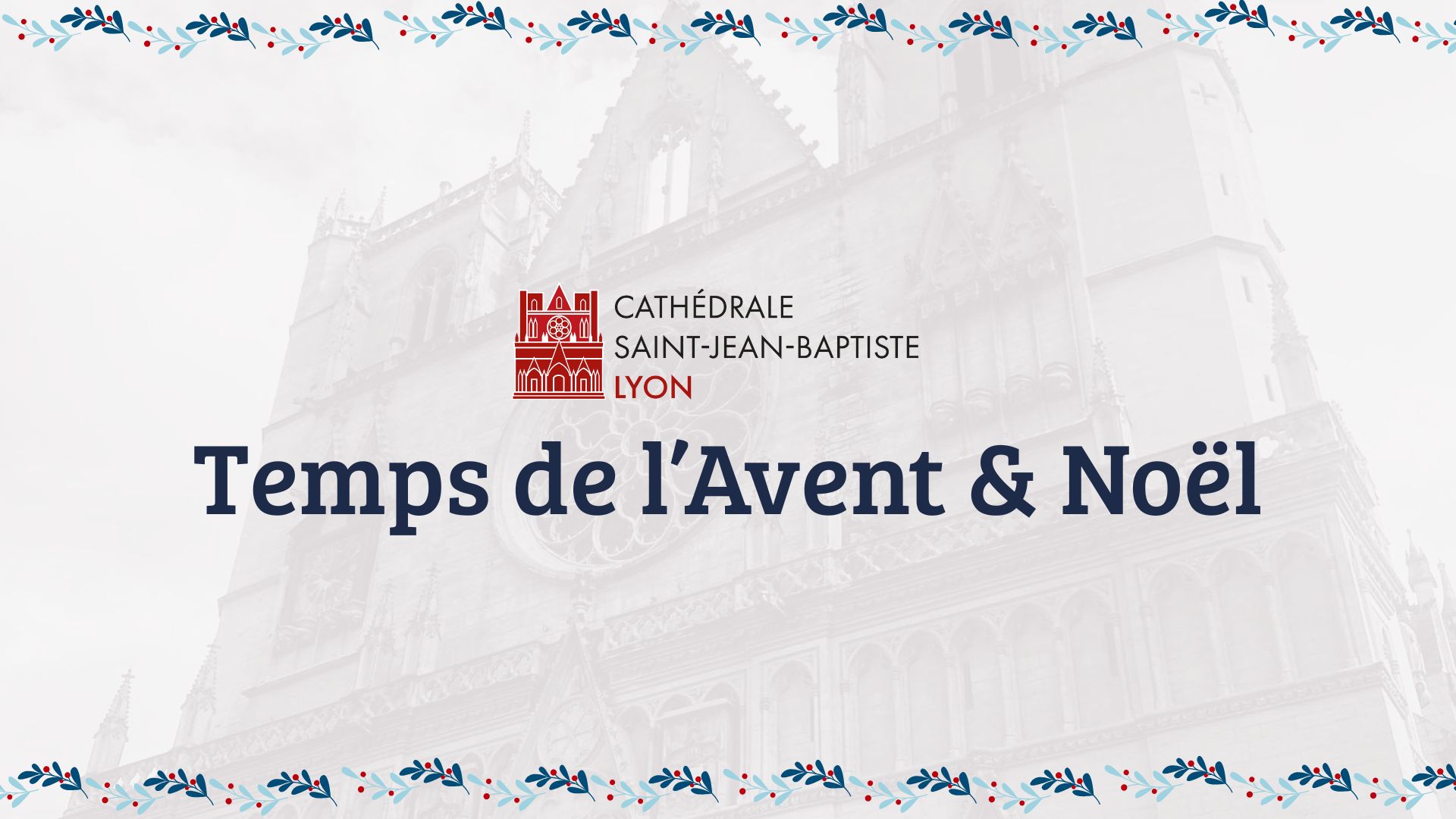 Lire la suite à propos de l’article Programme de l’Avent et Noël à la Cathédrale – 2025